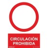Señal industrial Circulacion prohibida, con tintas UV 300x400mm - PVC Glasspack 0,7mm 